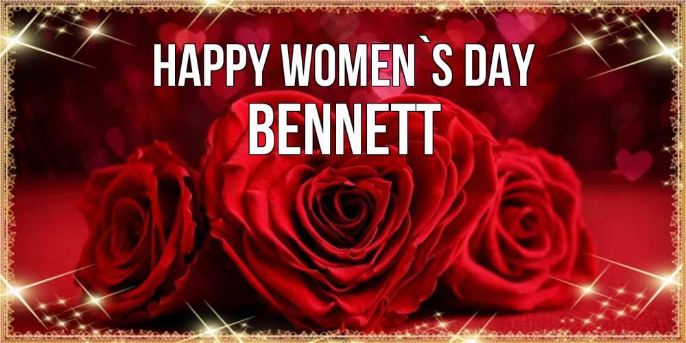 Greetings card с именем, Bennett happy women`s day три красные розы Greetings with text for free download 